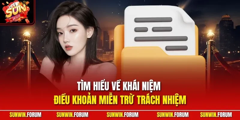 Tìm hiểu về khái niệm điều khoản miễn trừ trách nhiệm